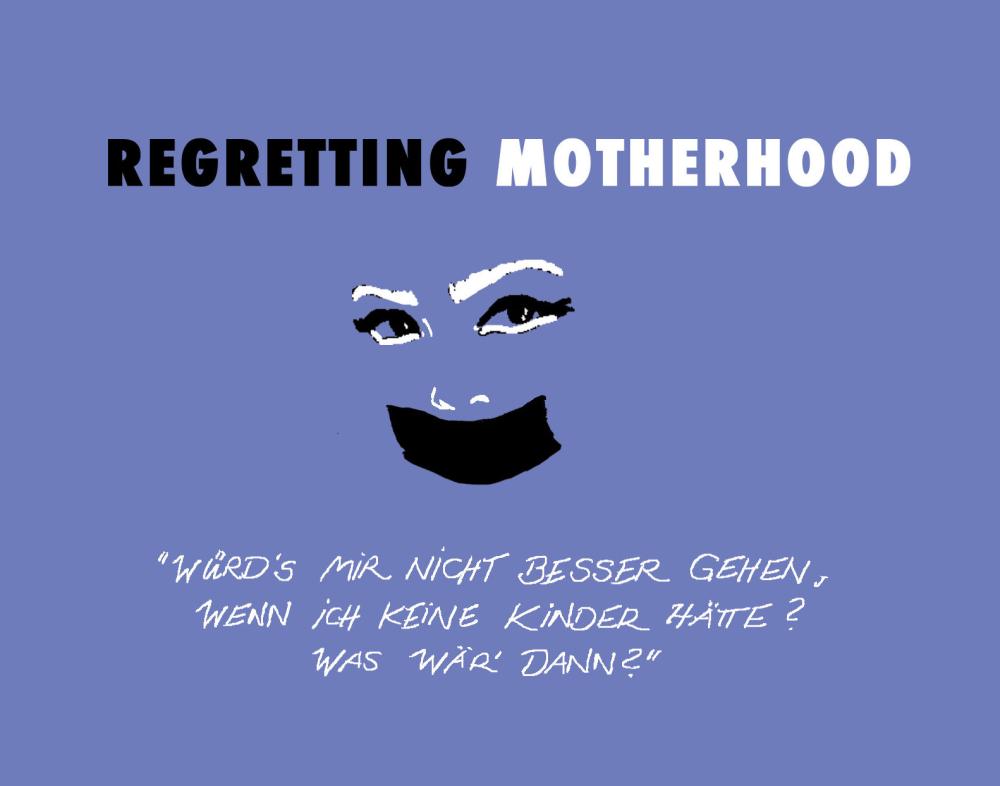 Regretting Motherhood Film und Diskussion // 24.05.2018 19 Uhr Cine-K