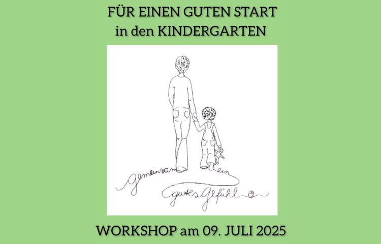 Workshop - Für einen guten Start in den Kindergarten // 09.07.2025 10-12 Uhr